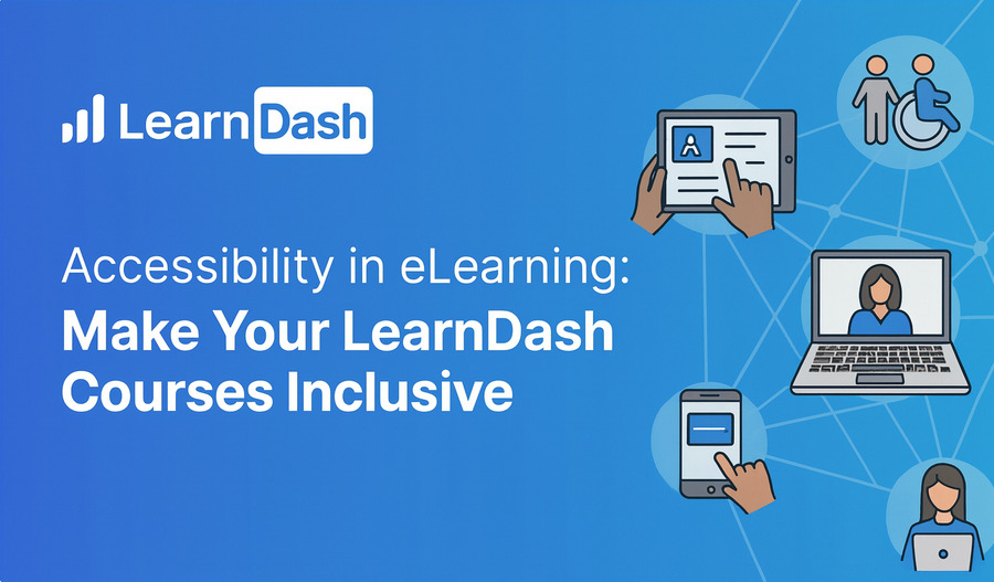 Feature Image_Accessibility in eLearning Make Your LearnDash Courses Inclusive