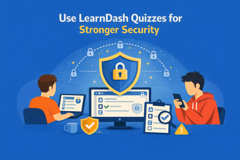 Use LearnDash quizzes for Stronger Security